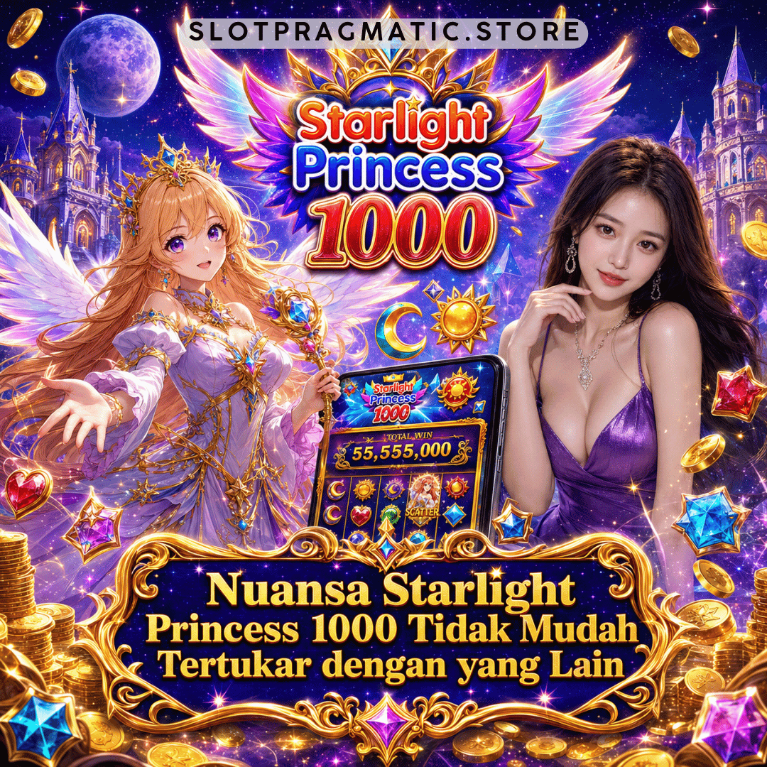 Nuansa Starlight Princess 1000 Tidak Mudah Tertukar dengan yang Lain